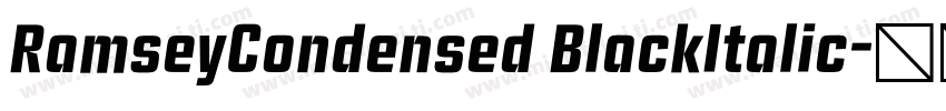 RamseyCondensed BlackItalic字体转换